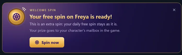 Votre tour gratuit sur Freya est prêt ! Un tour en plus, le lot envoyé dans la boîte aux lettres, et le bouton « Spin now »